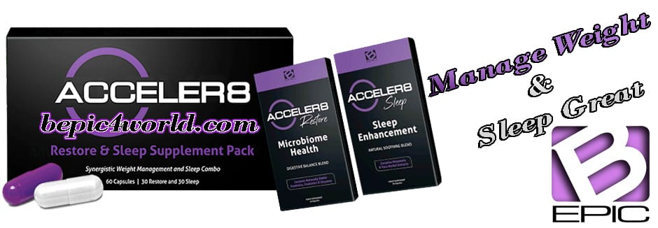 ACCELER8 Restore & ACCELER8 Sleep capsules by B-Epic
